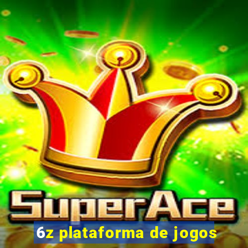 6z plataforma de jogos